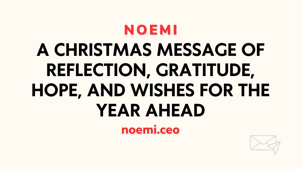 A Christmas and New Year Message from NOEMI